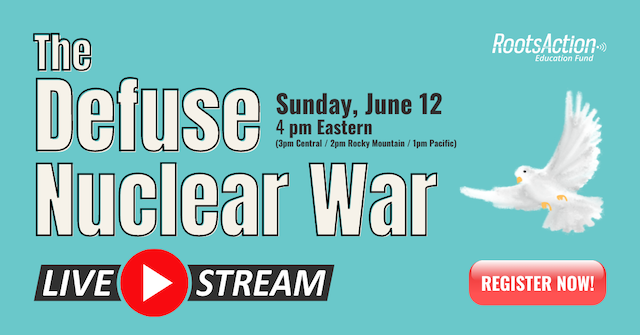 “Defuse Nuclear War” Live Stream – Sunday June 12, 3:00 pm