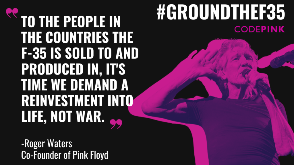 Ground the F35 CODEPINK Roger Waters image